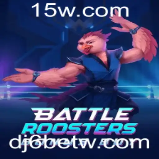 Explore o Mundo do Jogo BattleRoostersBonusBuy e Descubra Sua Dinâmica com DJ6bet